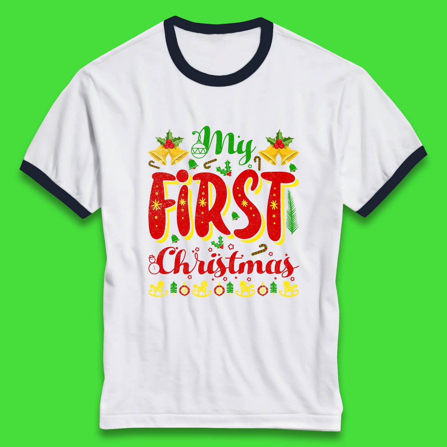 my first christmas ringer t shirt