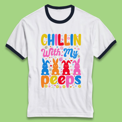 Chillin With My Peeps Ringer T-Shirt