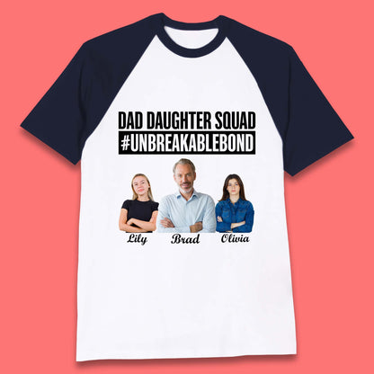 Personalised Dad Daughter Squad Baseball T-Shirt