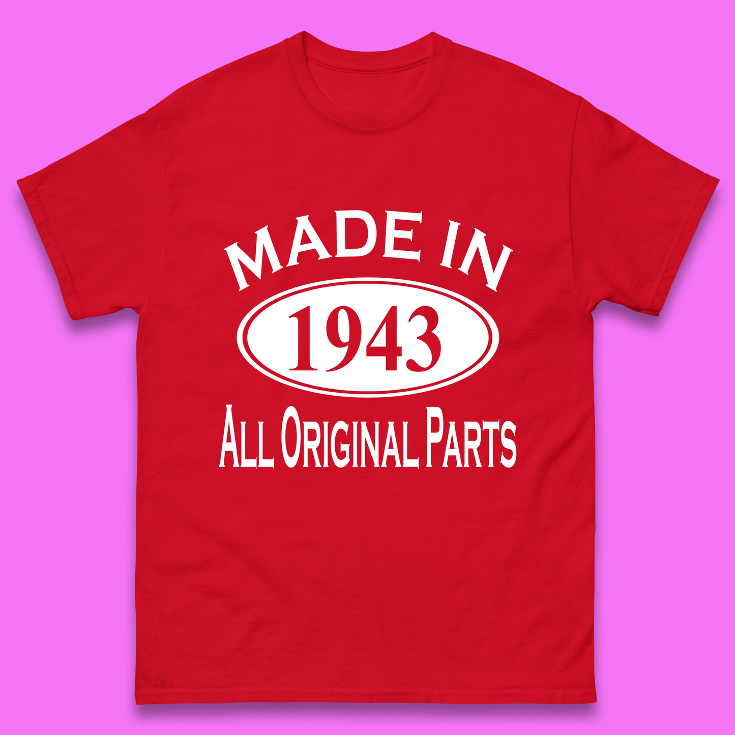 Made In 1943 All Original Parts Vintage Retro 80th Birthday Funny 80 Years Old Birthday Gift Mens Tee Top