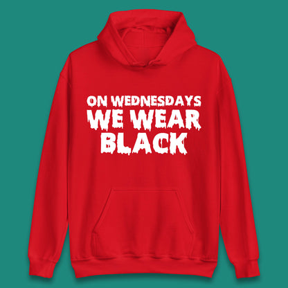 On Wednesday We Wear Black Halloween Wednesday Addams Horror Movie Trending Tv Series Unisex Hoodie