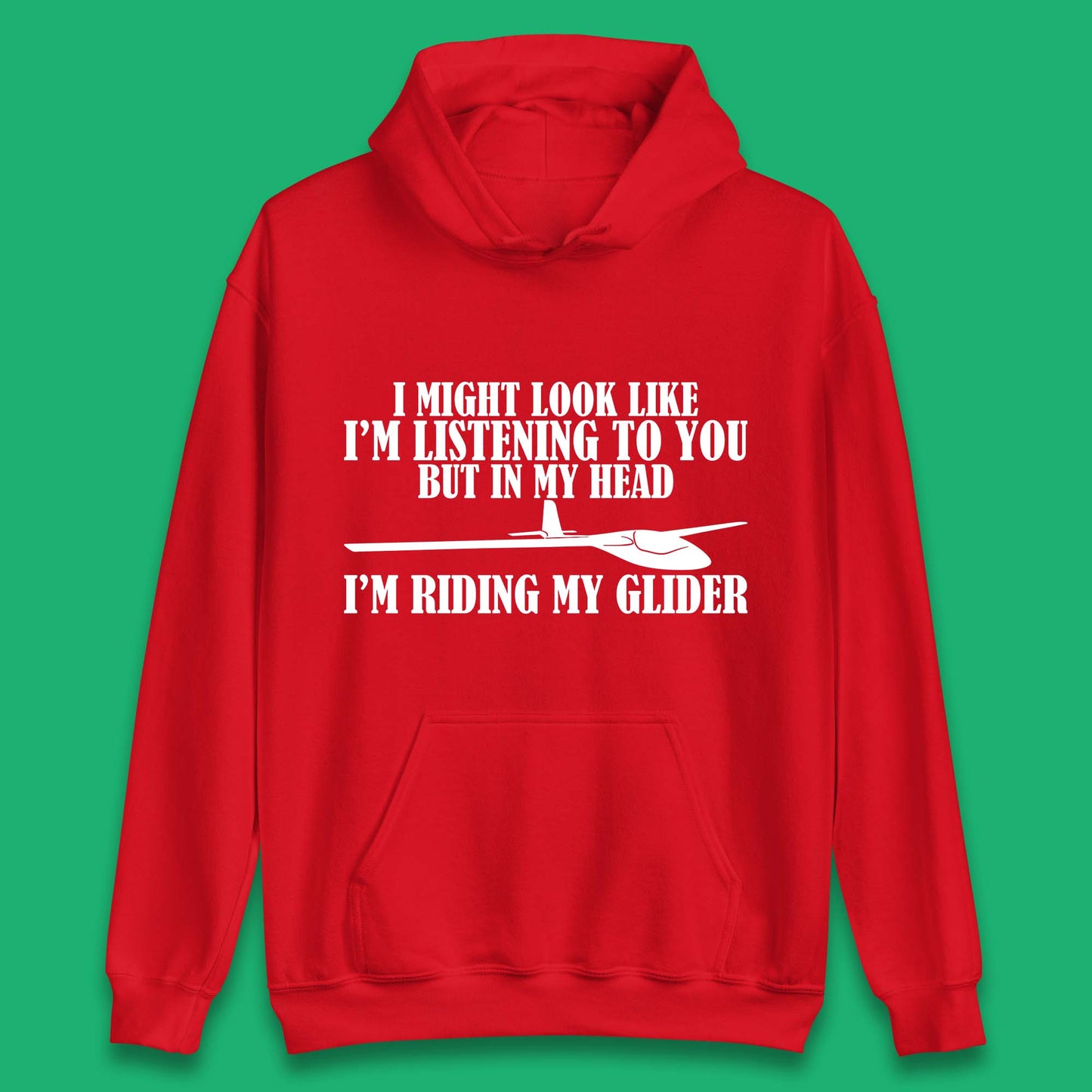 In My Head I'm Riding My Glider Unisex Hoodie