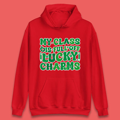 My Class Is Full Of Lucky Charms Unisex Hoodie