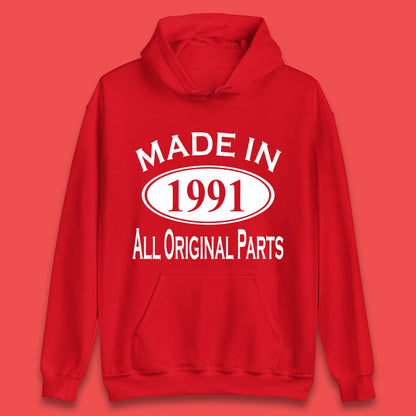 Made In 1991 All Original Parts Vintage Retro 32nd Birthday Funny 32 Years Old Birthday Gift Unisex Hoodie