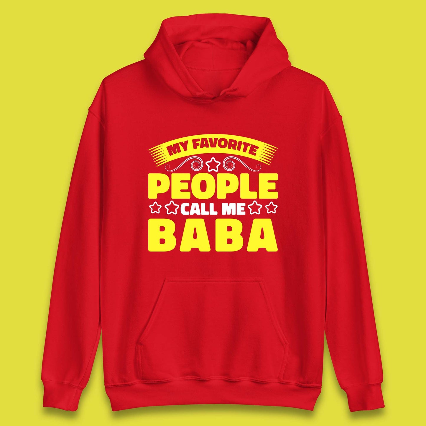 My Favorite People Call Me Baba Fathers Day Baba Lover Gift Unisex Hoodie