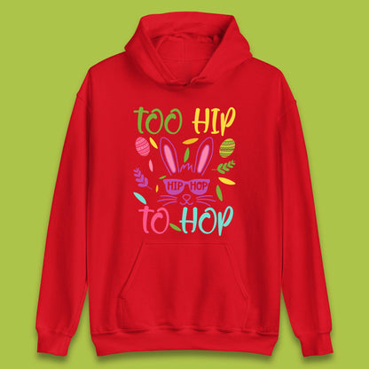 Too Hip To Hop Unisex Hoodie