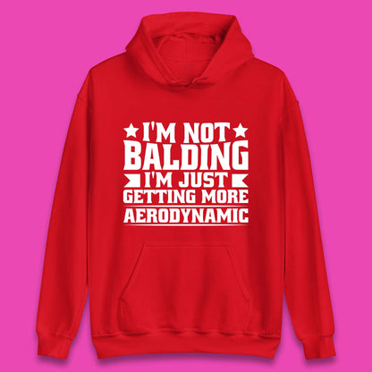 I'm Not Balding Unisex Hoodie