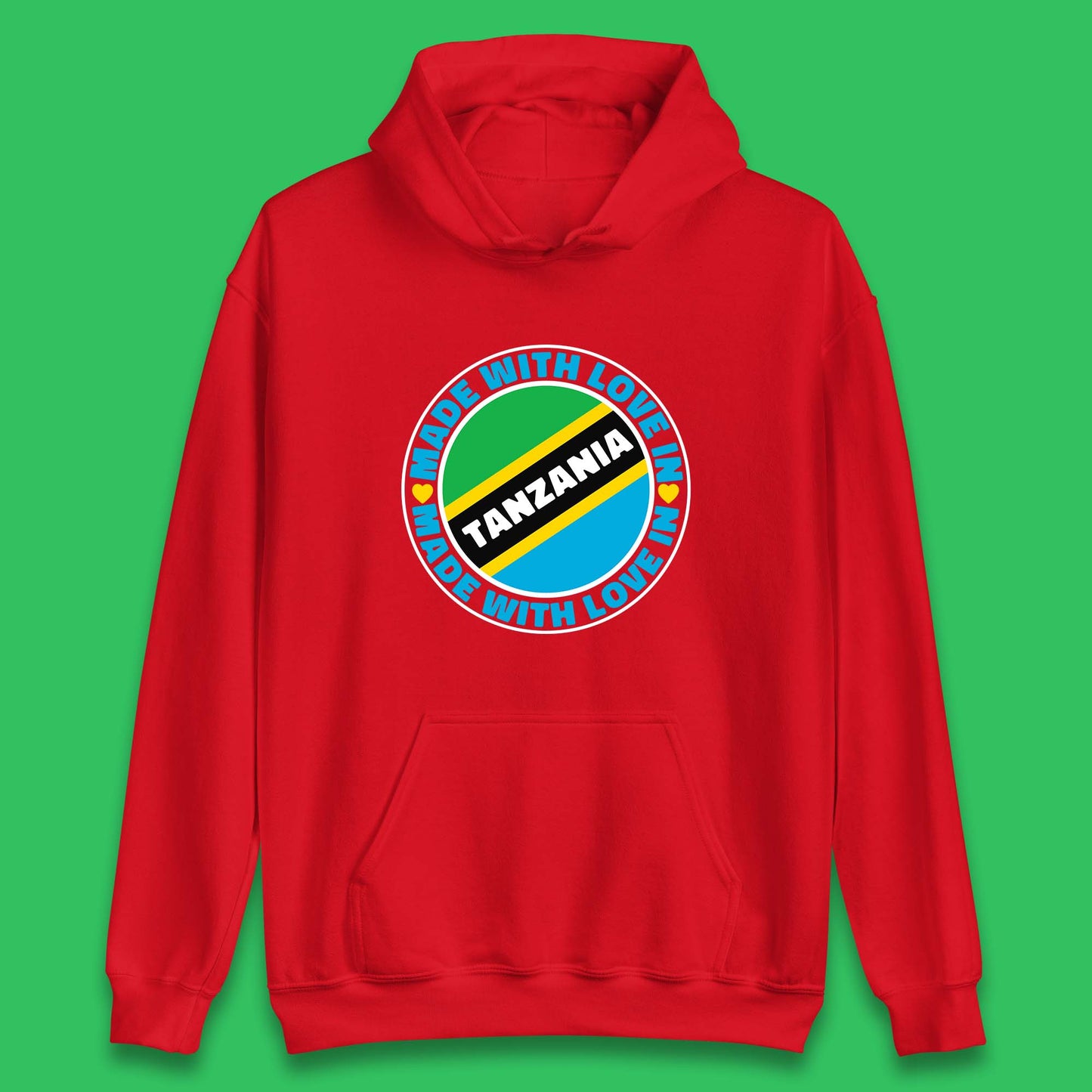 Made With Love In Tanzania Country In East Africa Tanzanian Africa Traveler Unisex Hoodie