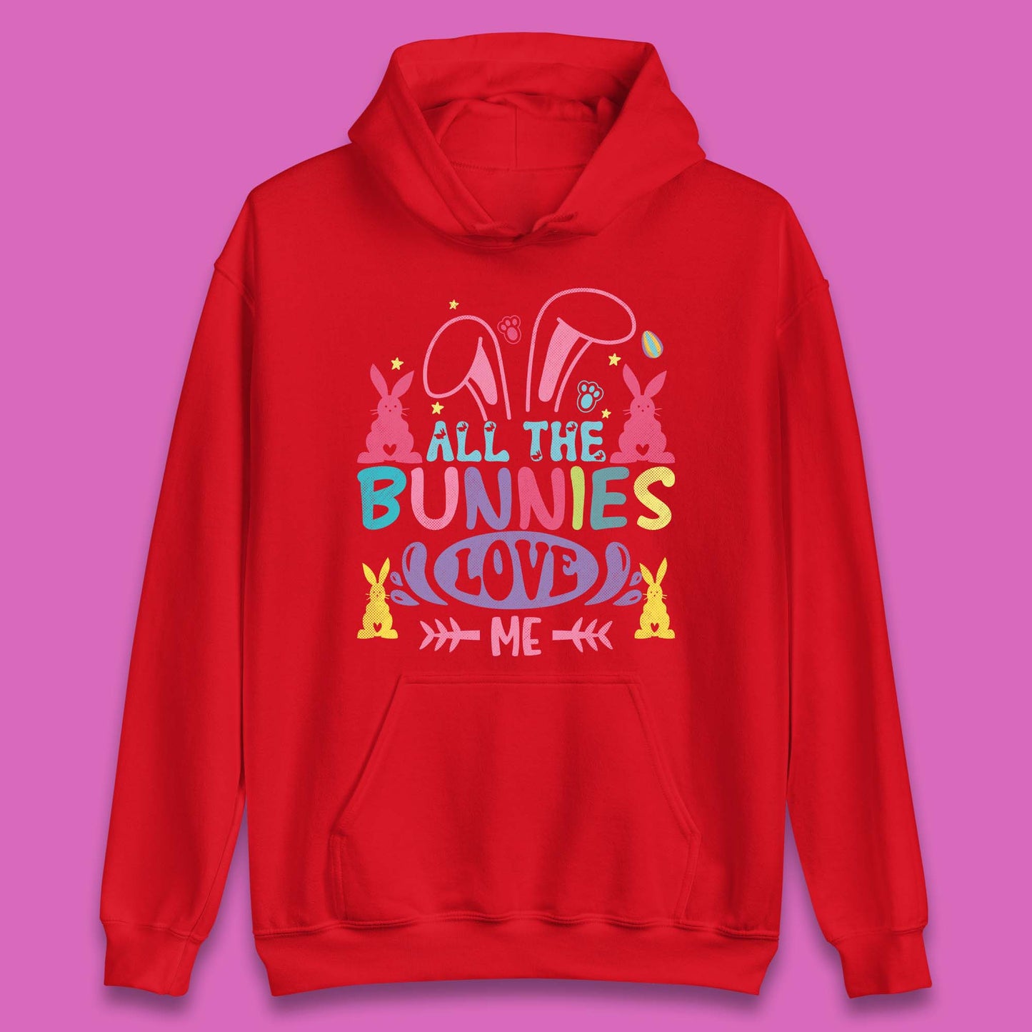 All The Bunnies Love Me Unisex Hoodie