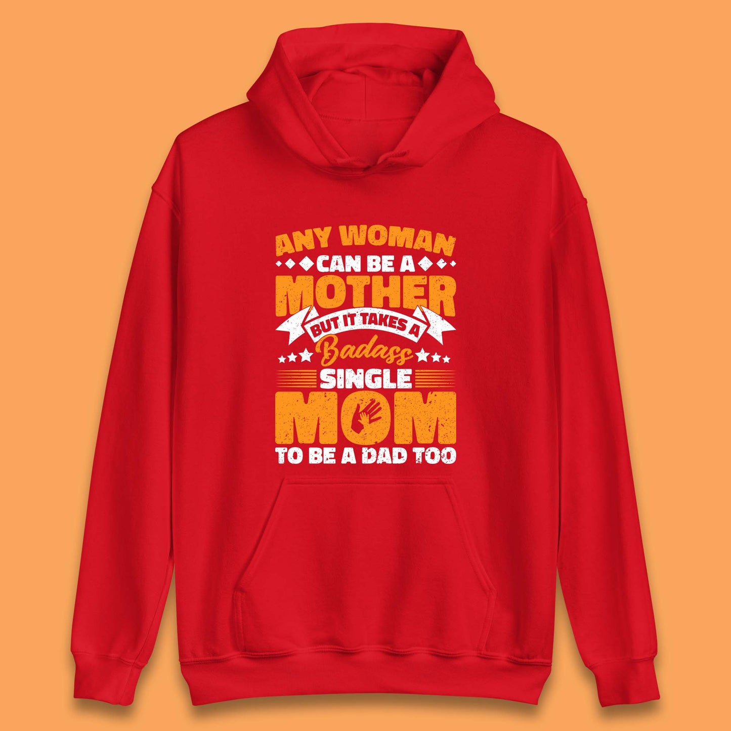 Badass Single Mom Unisex Hoodie