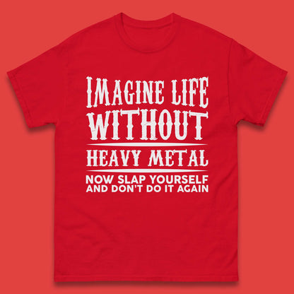 Life Without Heavy Metal Mens T-Shirt