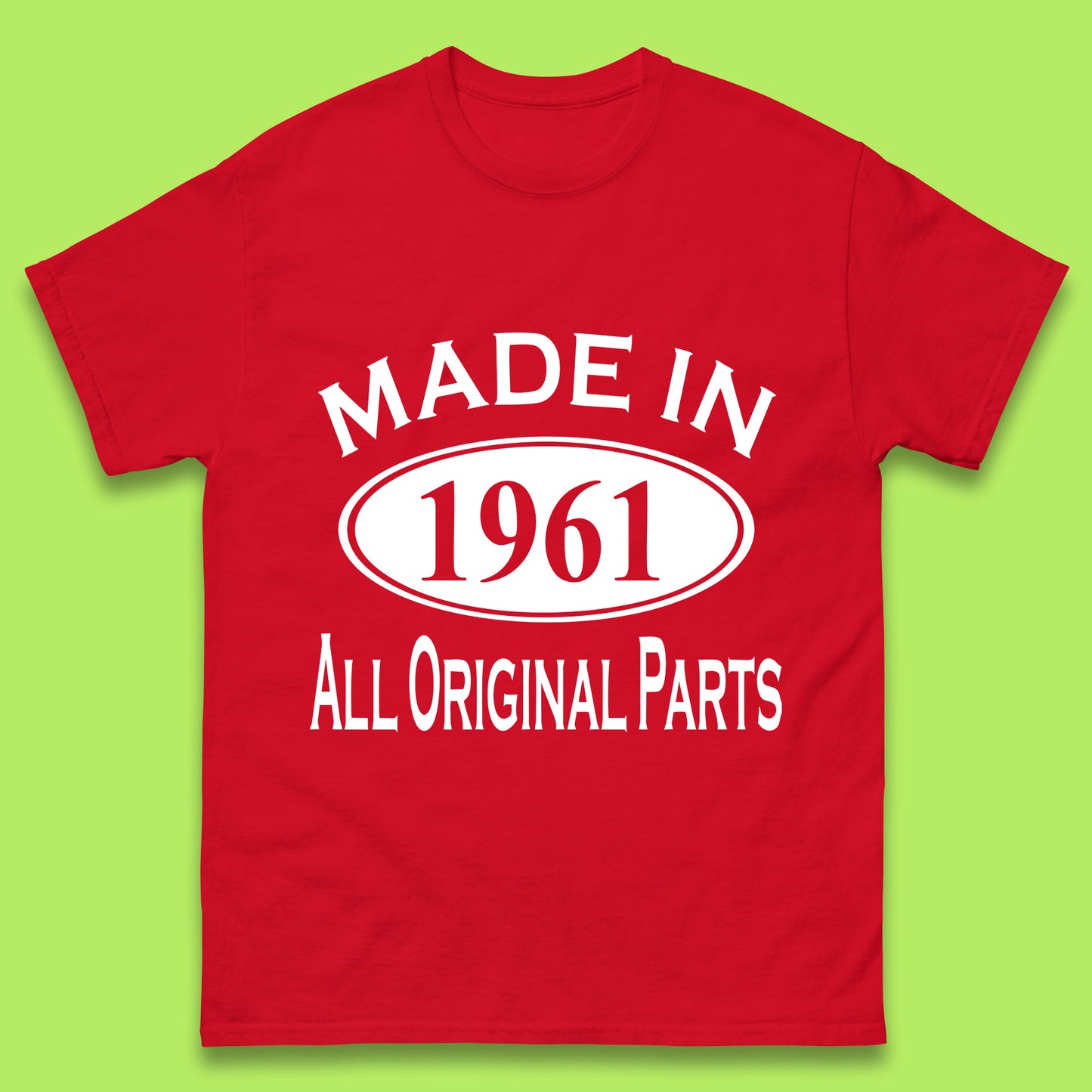 Made In 1961 All Original Parts Vintage Retro 62nd Birthday Funny 62 Years Old Birthday Gift Mens Tee Top