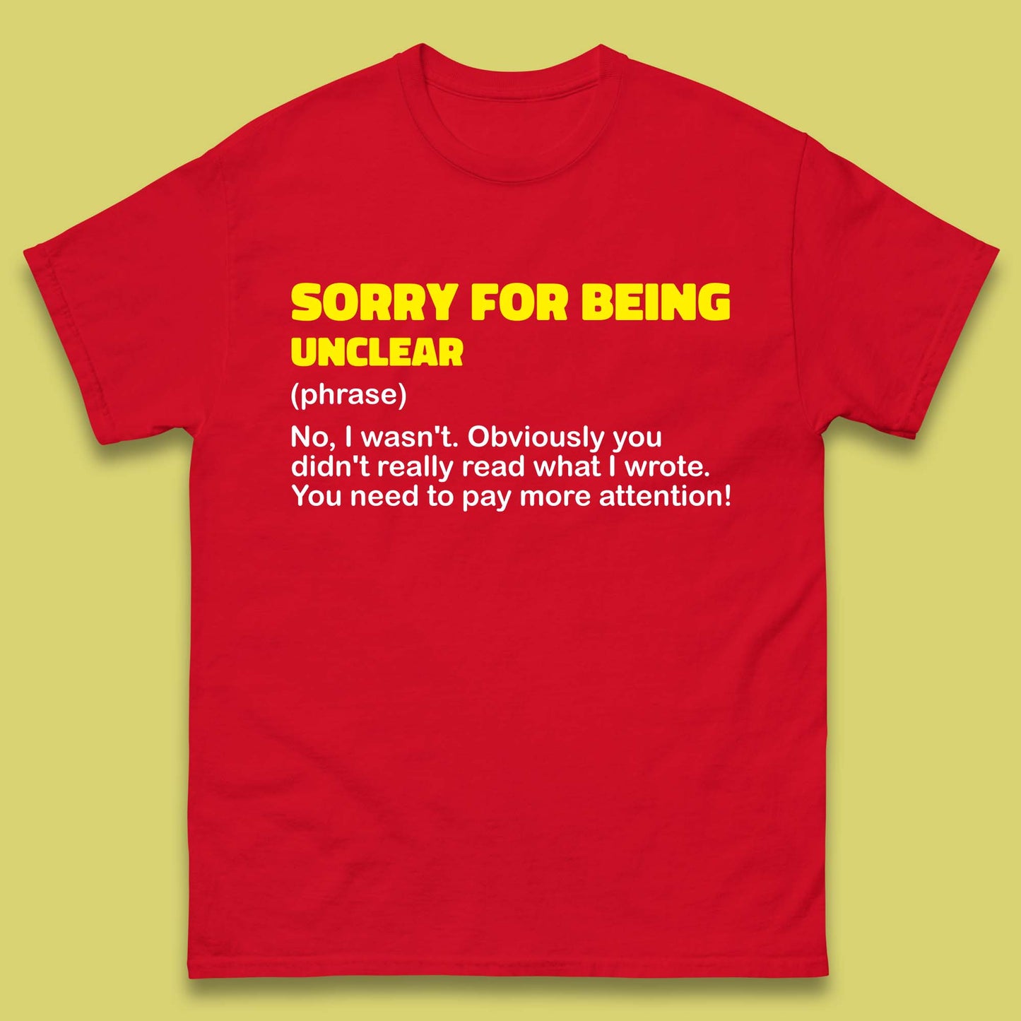 Sorry for Being Unclear T Shirt