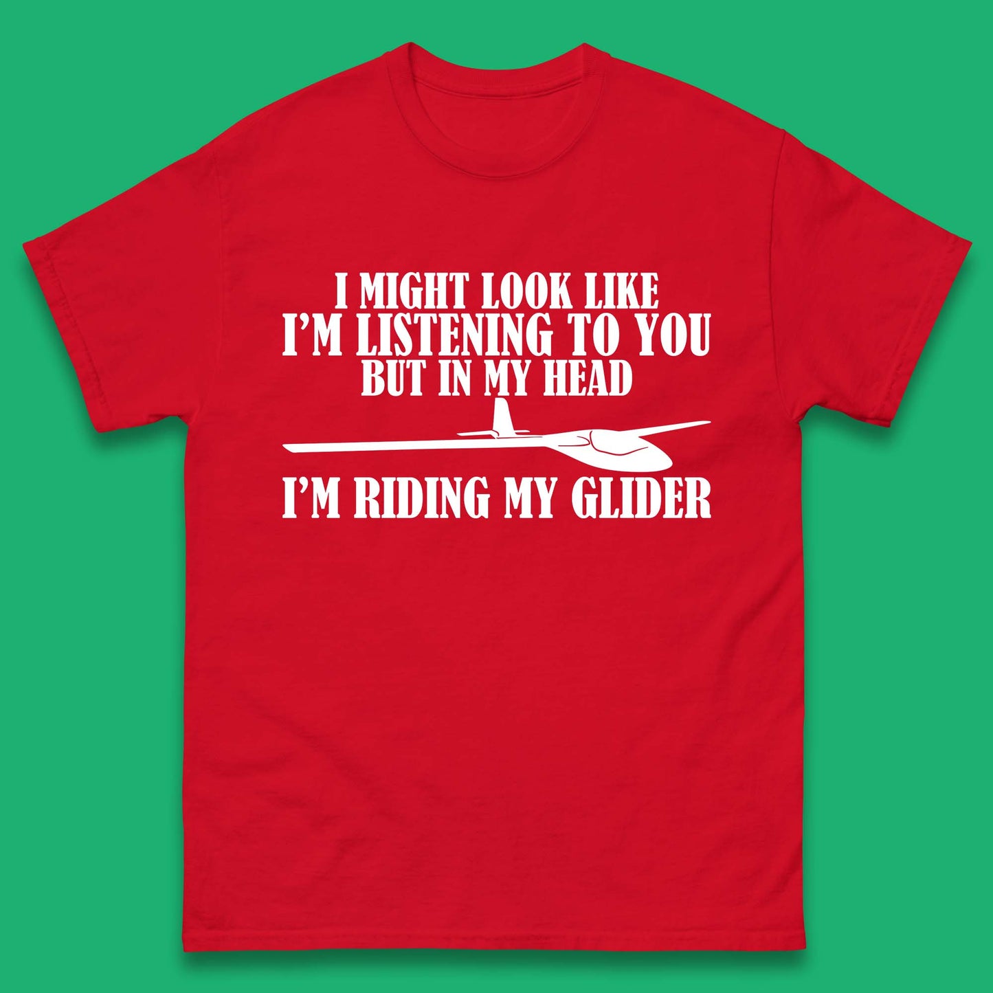 In My Head I'm Riding My Glider Mens T-Shirt