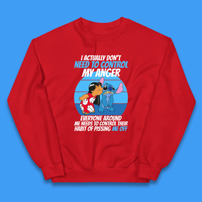 I Actually Need To Control My Anger Everyone Around My Need To Control Their Habit Of Pissing Me Off Lilo Kissing Stitch Kids Jumper