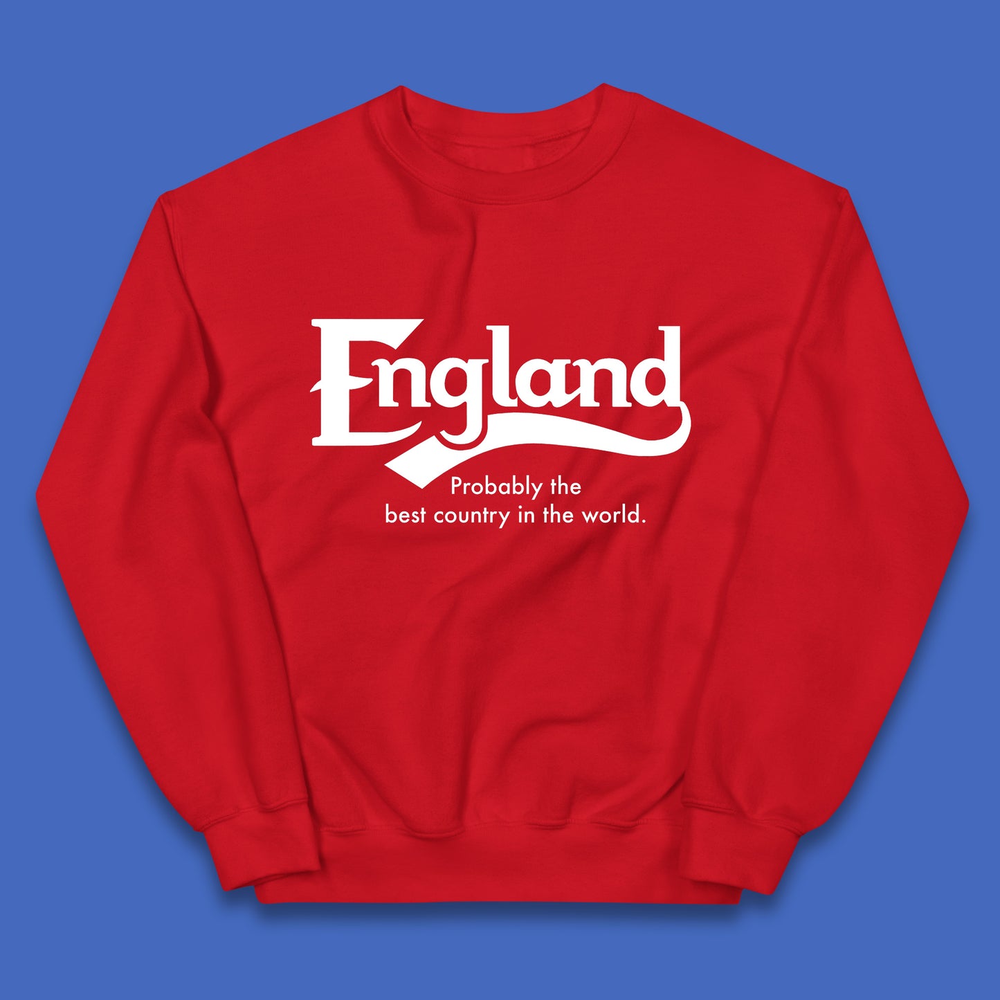 England Probably The Best Country In The World England Part Of The United Kingdom Uk Constituent Country Kids Jumper