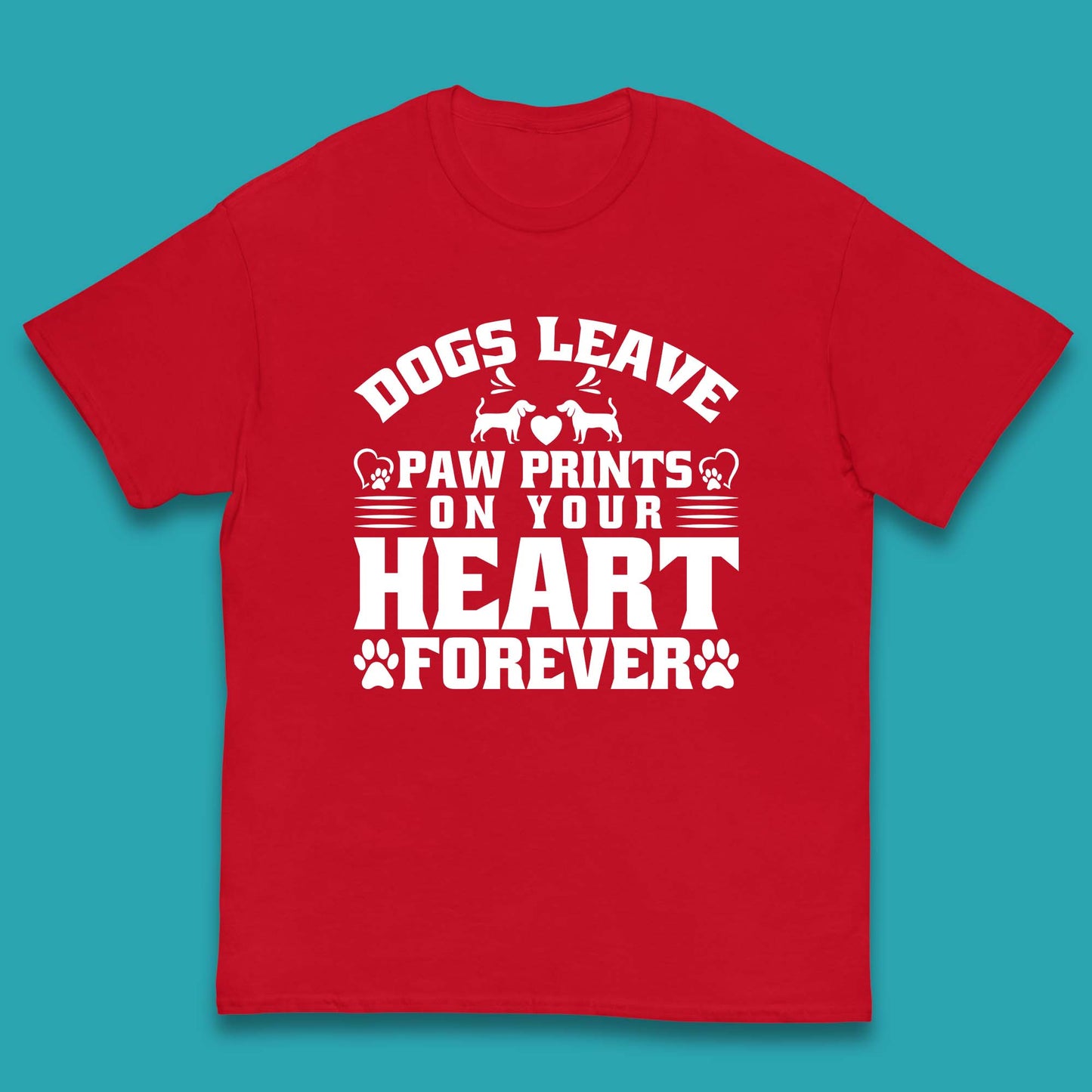 Dogs Leave Paw Print On Your Heart Forever Dog Paw Lovers Kids T Shirt