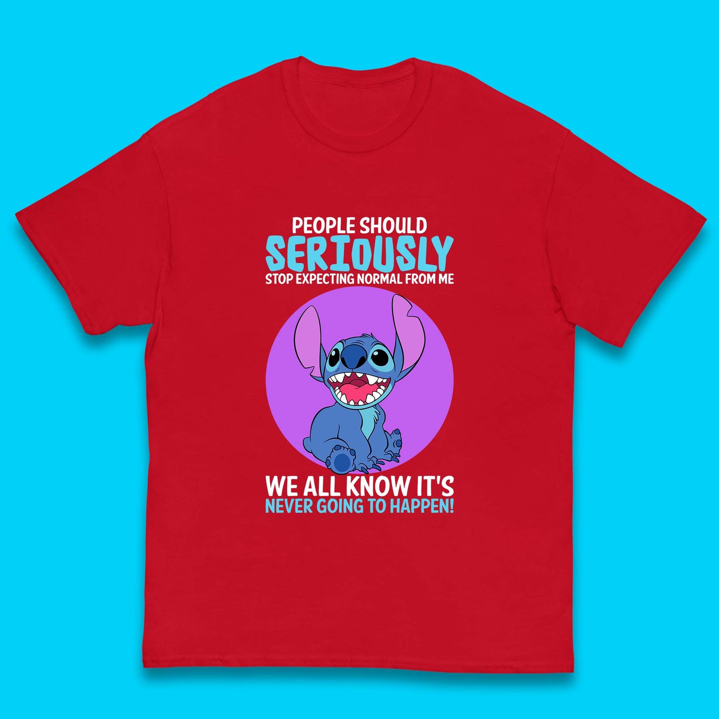 Disney Stitch People Should Seriously Stop Expecting Normal From Me We All Know It's Never Going To Happen Sarcastic Joke Kids T Shirt