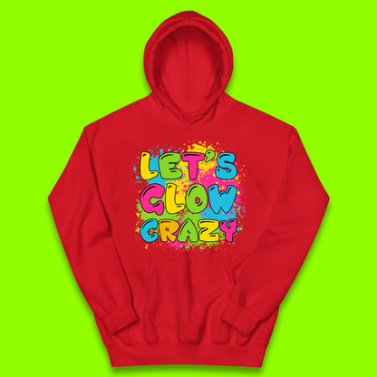 Let's Glow Crazy Paint Splatter Glow Birthday Retro Colorful Theme Party Kids Hoodie