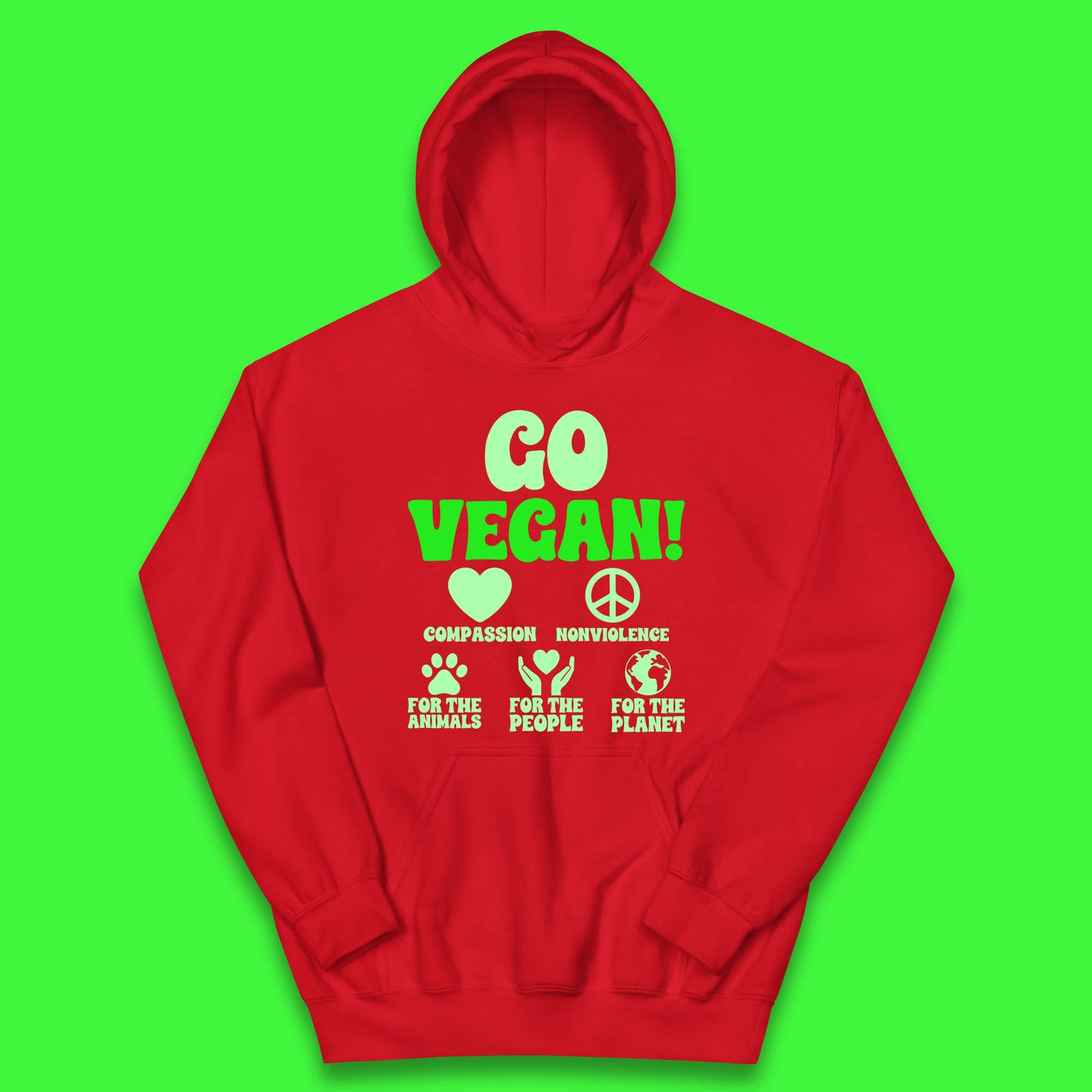 Go Vegan Compassion Nonviolence For The Animals For The People For The Planet Kids Hoodie