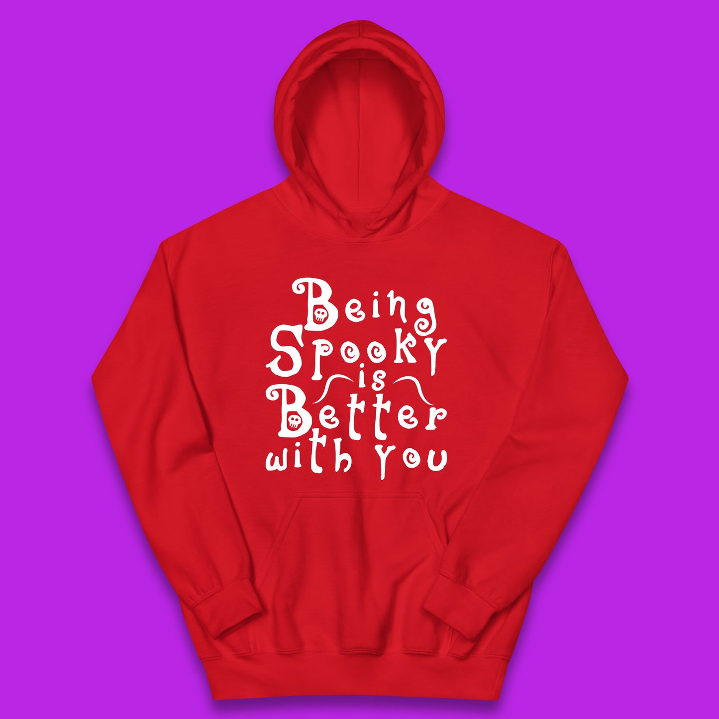 Being Spooky Is Better With You Halloween Saying Horror Spooky Season Kids Hoodie