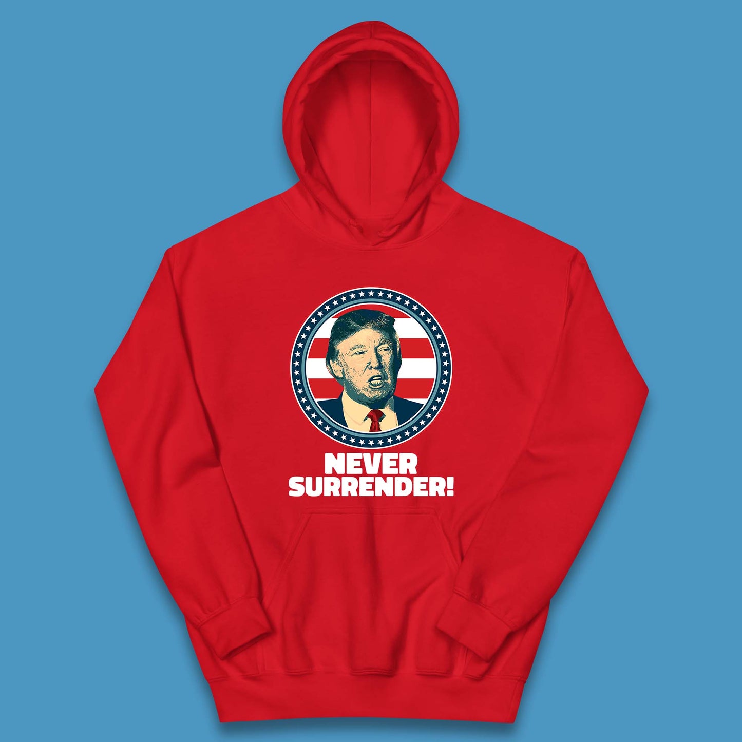 Never Surrender Donald Trump 2024 Take America Back Trump Not Guilty Campaign Political Kids Hoodie