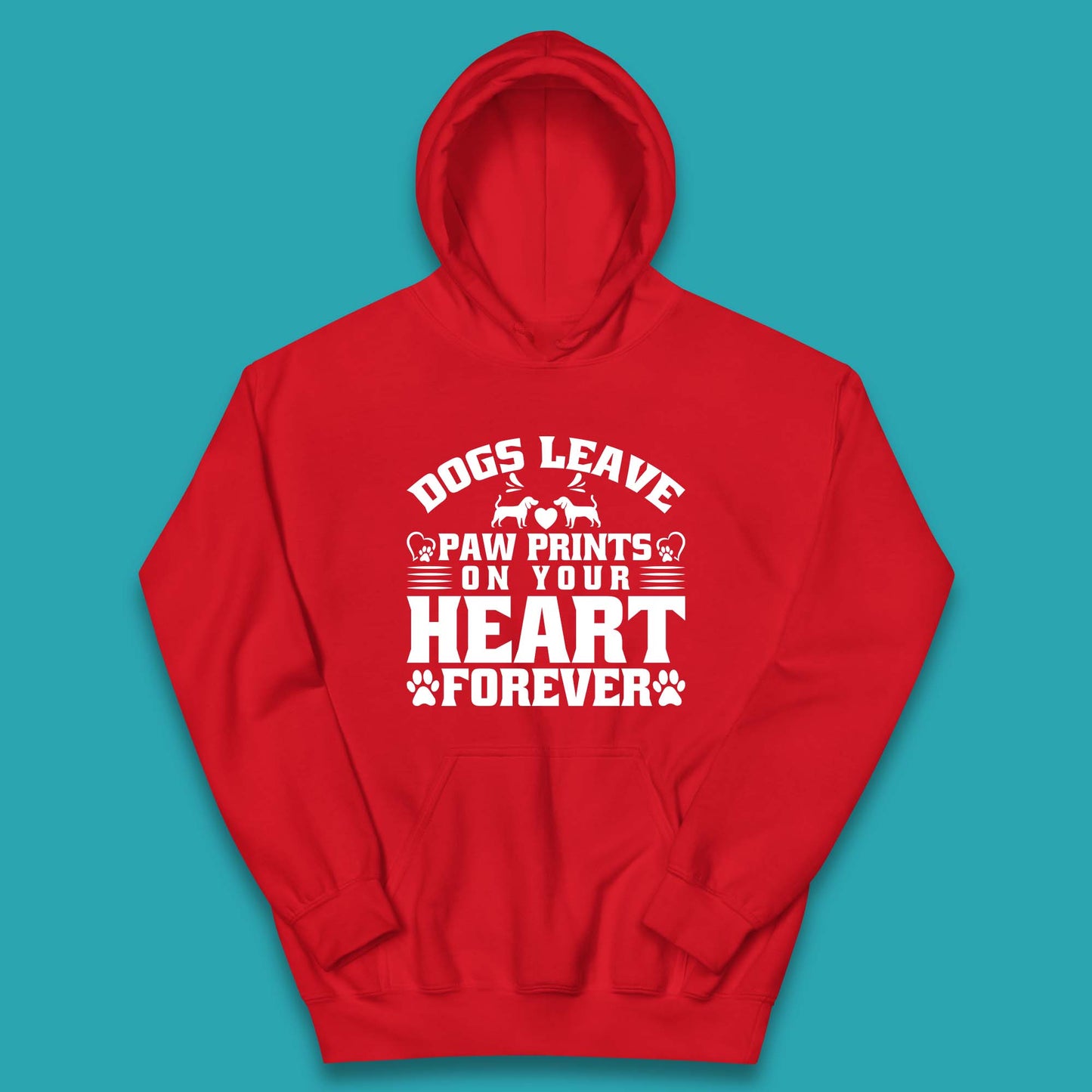 Dogs Leave Paw Print On Your Heart Forever Dog Paw Lovers Kids Hoodie