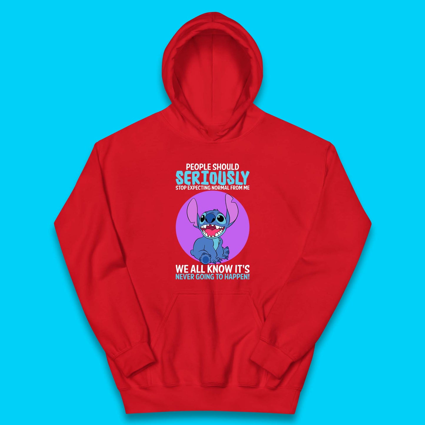 Disney Stitch People Should Seriously Stop Expecting Normal From Me We All Know It's Never Going To Happen Sarcastic Joke Kids Hoodie