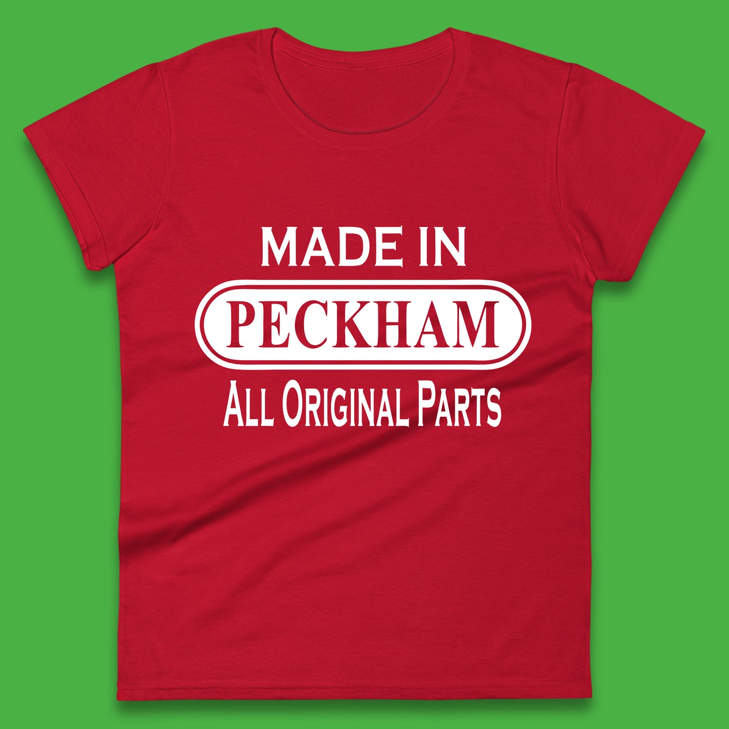 Made In Peckham All Original Parts Vintage Retro Birthday District In Southeast London, England Womens Tee Top