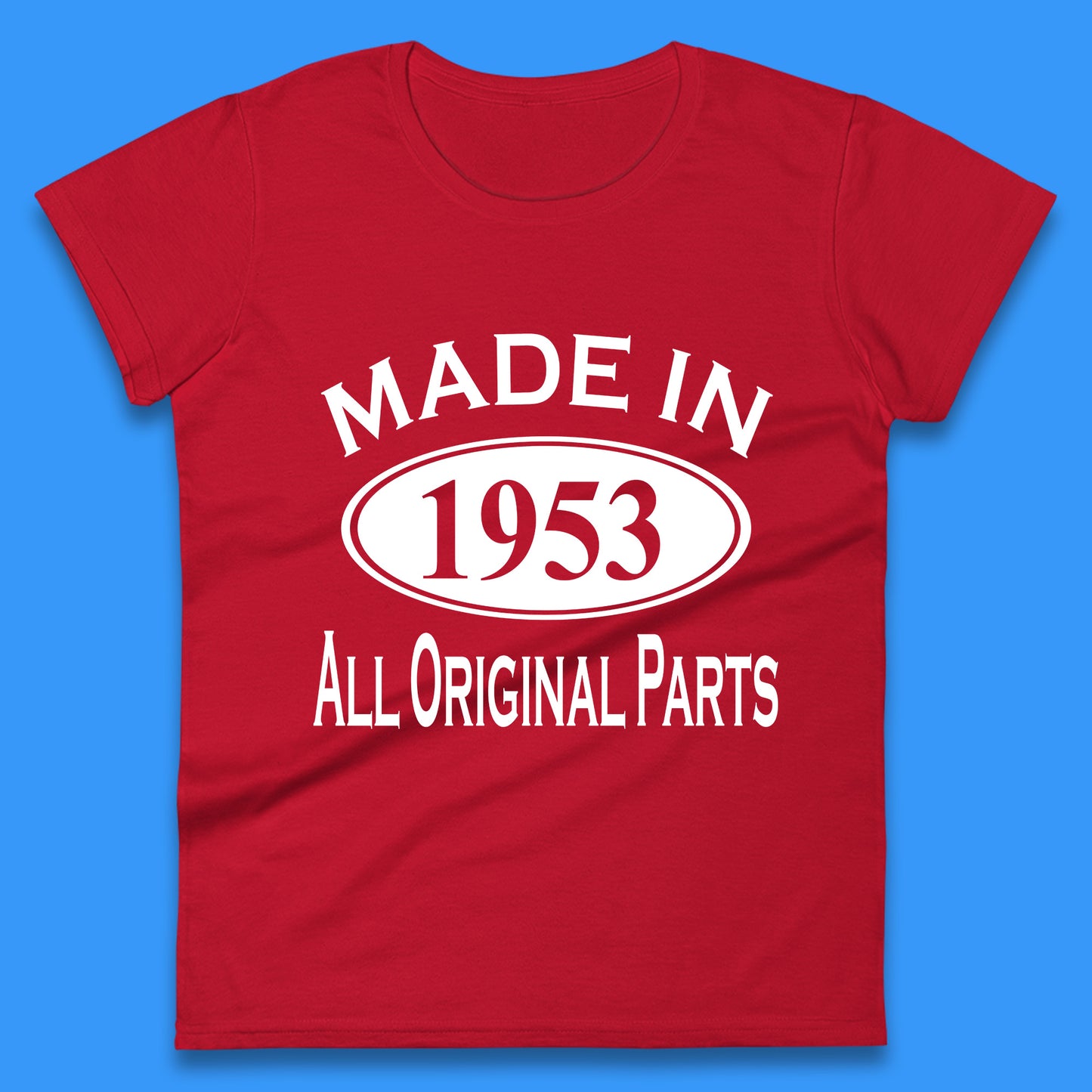 Made In 1953 All Original Parts Vintage Retro 70th Birthday Funny 70 Years Old Birthday Gift Womens Tee Top