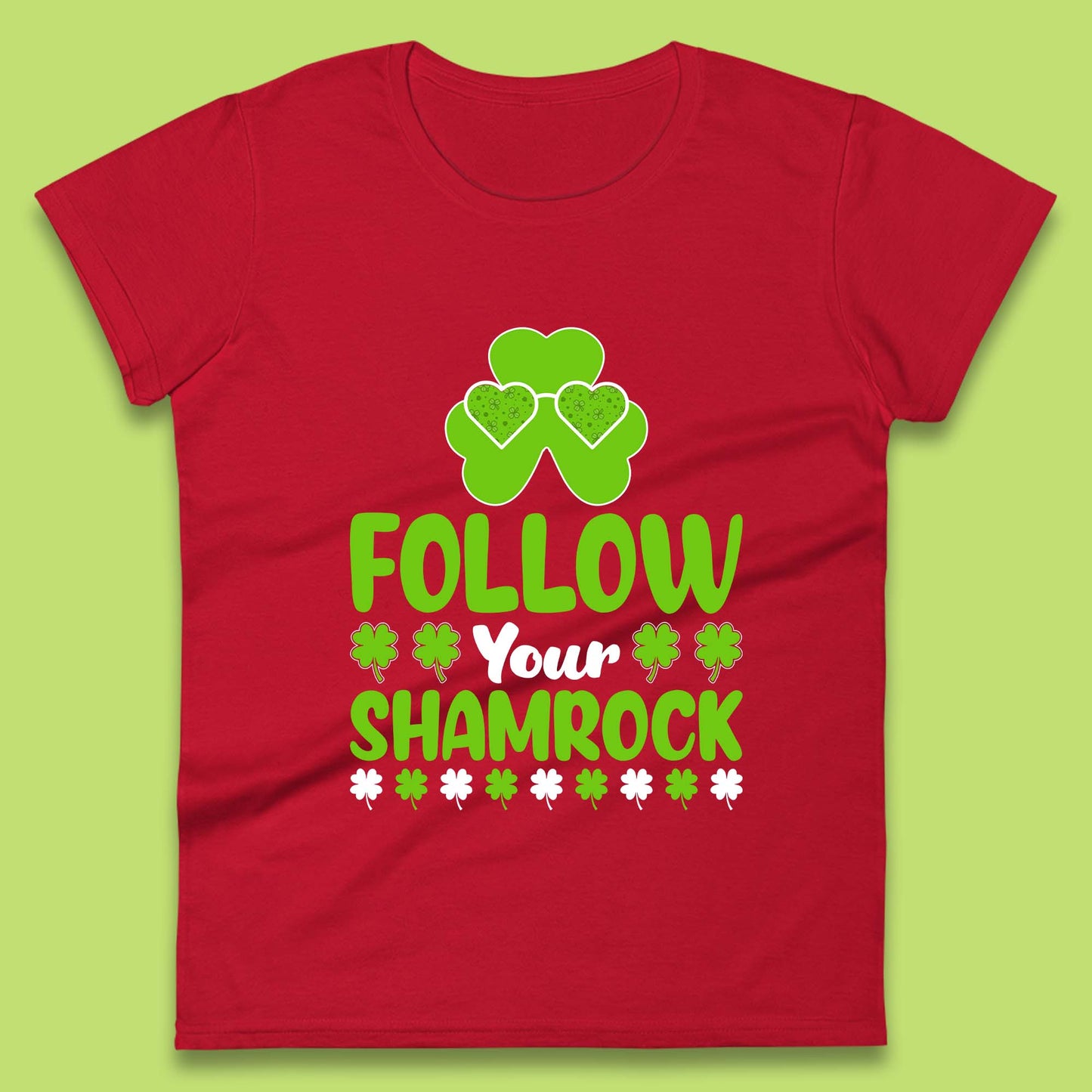 Follow Your Shamrock Womens T-Shirt