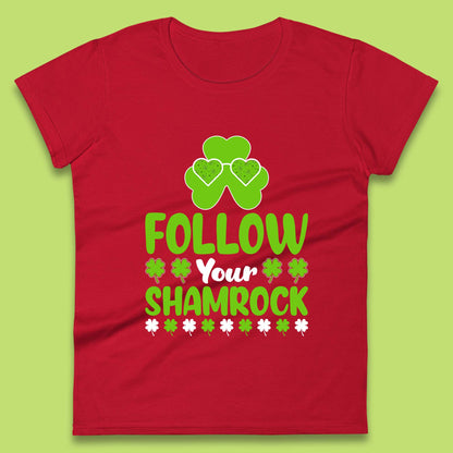 Follow Your Shamrock Womens T-Shirt