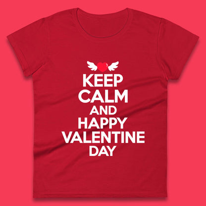 Keep Calm And Happy Valentine Day Womens T-Shirt