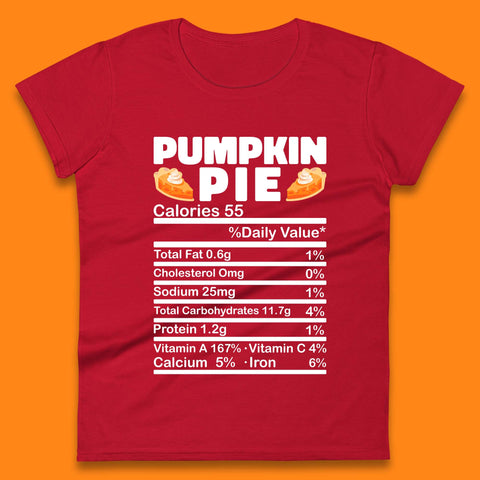 Pumpkin Pie Calories 55% Daily Value Thanksgiving Food Calories Funny Nutrition Facts Womens Tee Top