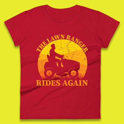 The Lawn Ranger Rides Again Funny Lawn Mowing Gardener Landscaper Dad Joke Landscaping Womens Tee Top