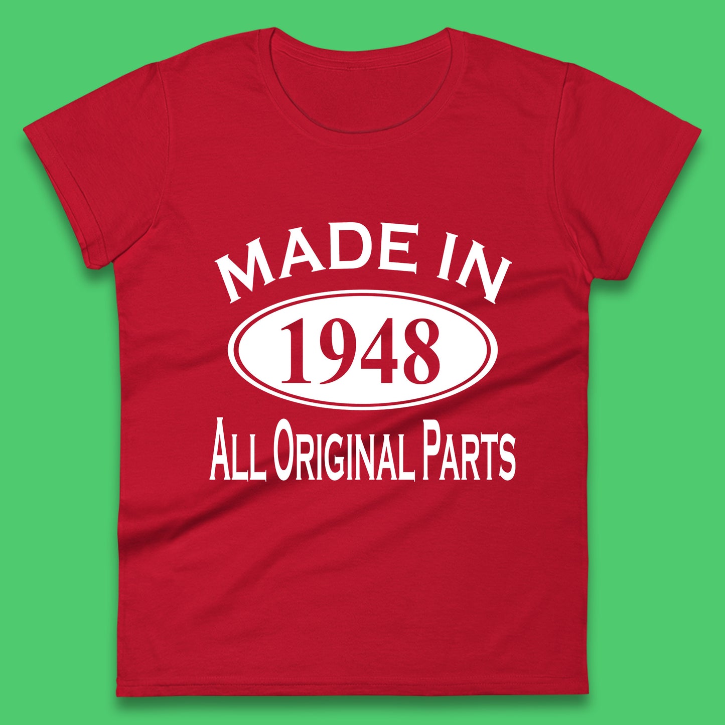 Made In 1948 All Original Parts Vintage Retro 75th Birthday Funny 75 Years Old Birthday Gift Womens Tee Top