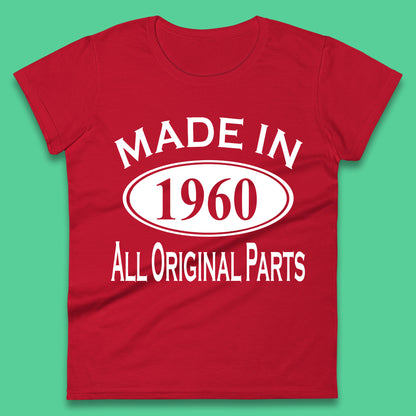 Made In 1960 All Original Parts Vintage Retro 63rd Birthday Funny 63 Years Old Birthday Gift Womens Tee Top