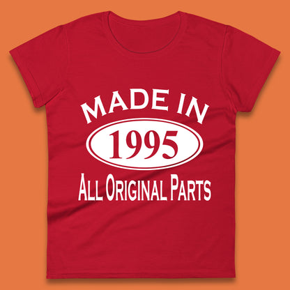 Made In 1995 All Original Parts Vintage Retro 28th Birthday Funny 28 Years Old Birthday Gift Womens Tee Top