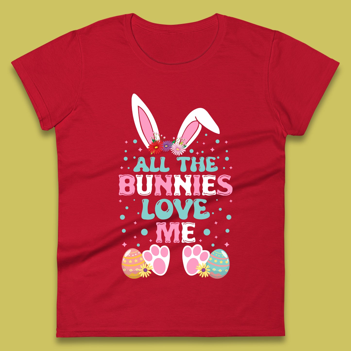 All The Bunnies Love Me Womens T-Shirt