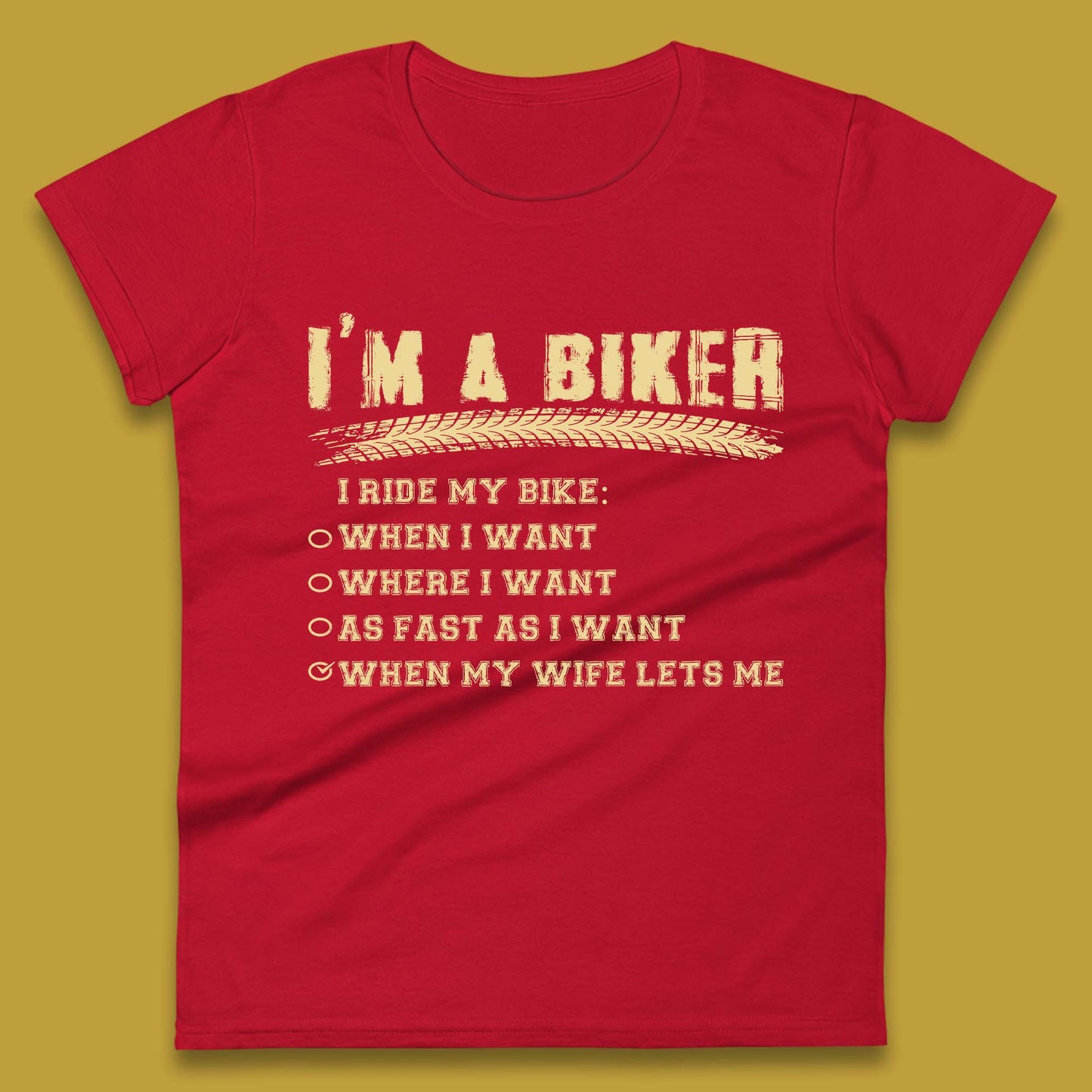 I'm A Biker I Ride My Bike Womens T-Shirt