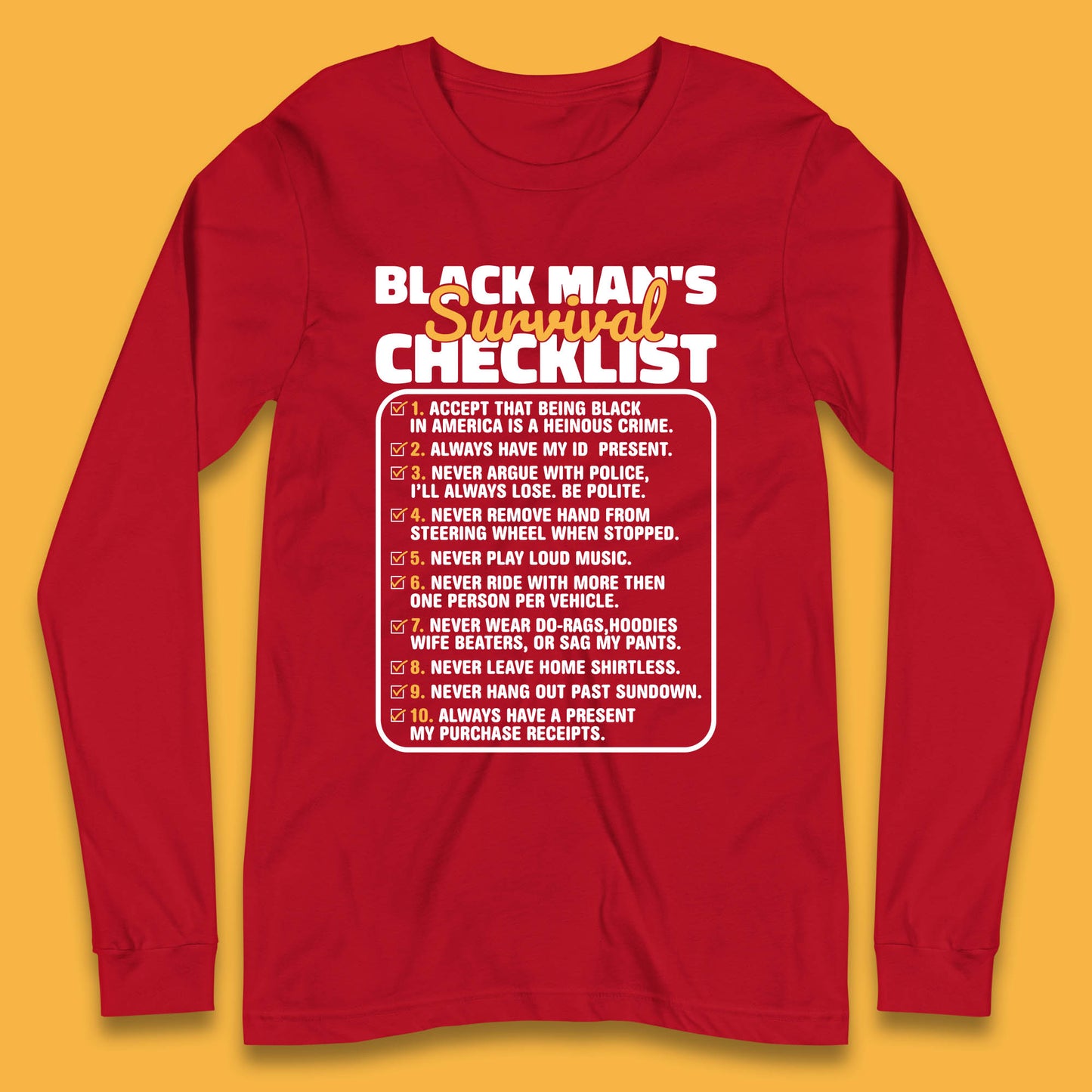 Black Man's Survival Checklist Black Lives Matter Black History Freedom Long Sleeve T Shirt