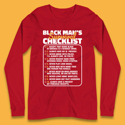 Black Man's Survival Checklist Black Lives Matter Black History Freedom Long Sleeve T Shirt