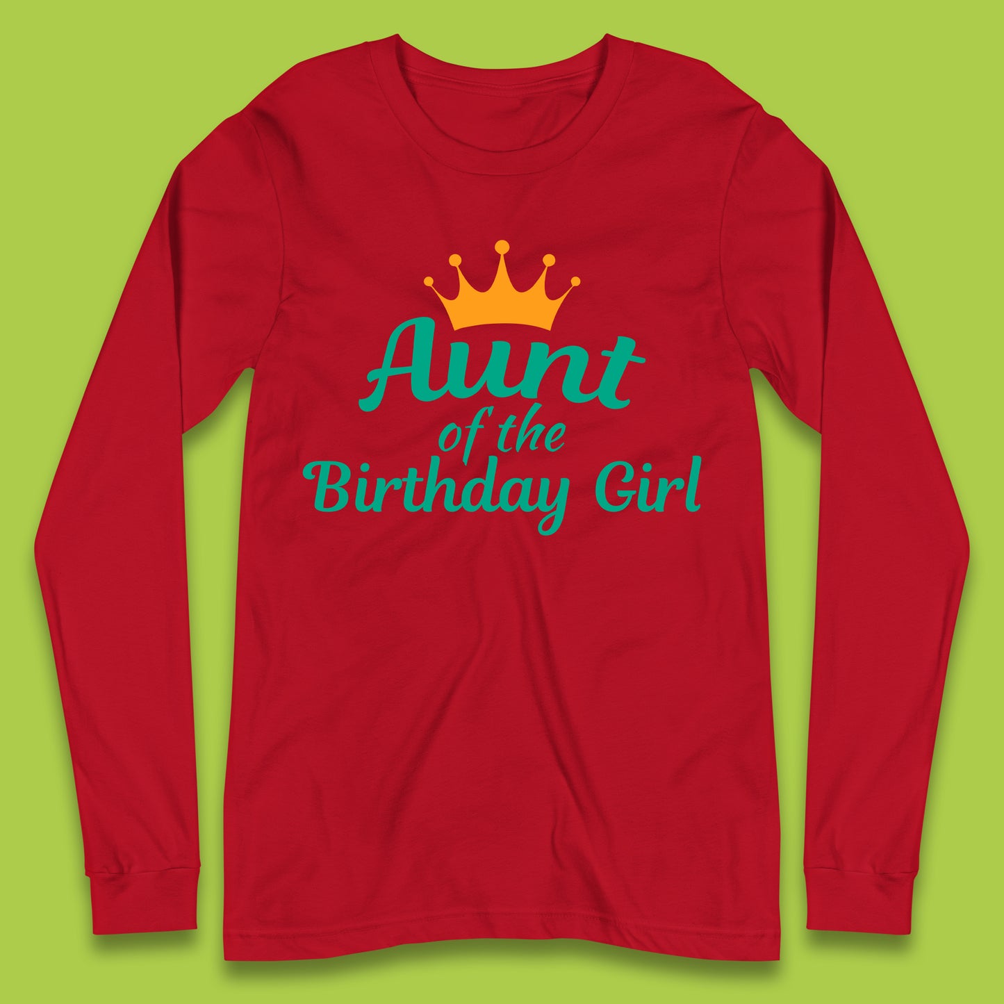 Aunt Of The Birthday Girl Long Sleeve T-Shirt