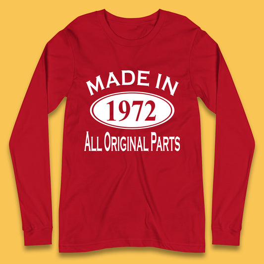 Made In 1972 All Original Parts Vintage Retro 51st Birthday Funny 51 Years Old Birthday Gift Long Sleeve T Shirt