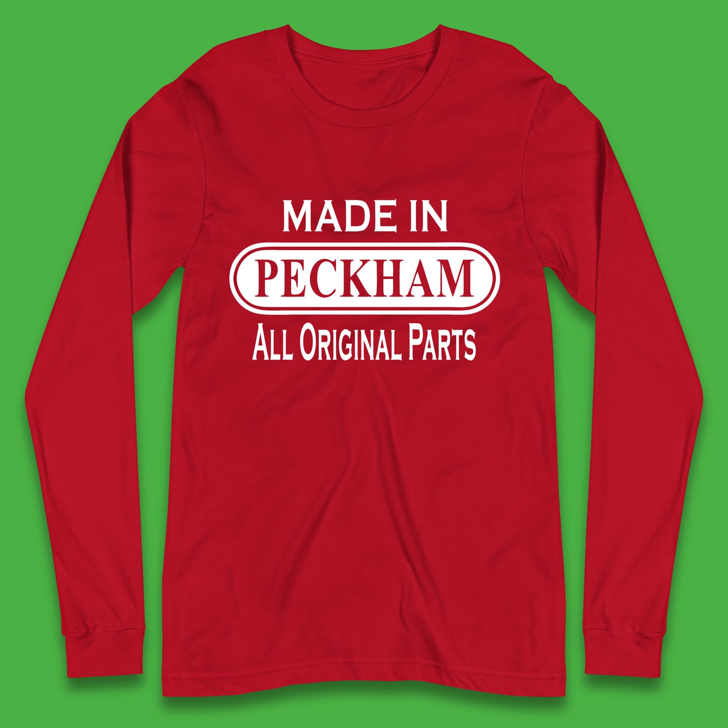 Made In Peckham All Original Parts Vintage Retro Birthday District In Southeast London, England Long Sleeve T Shirt