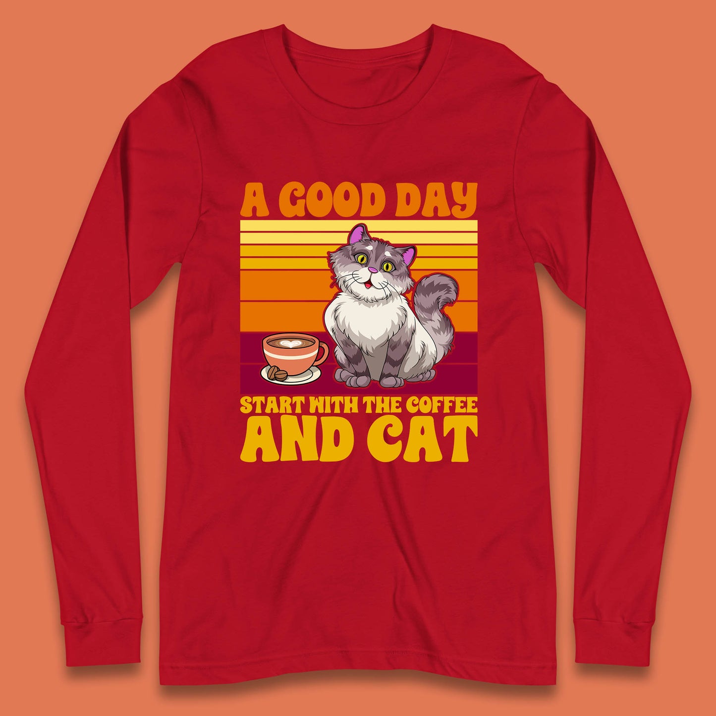 A Good Day Start With The Coffee And Cat Long Sleeve T Shirt