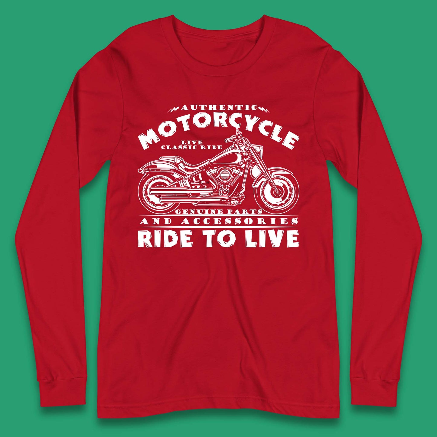 Motorcycle Ride To Live Long Sleeve T-Shirt