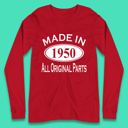 Made In 1950 All Original Parts Vintage Retro 73rd Birthday Funny 73 Years Old Birthday Gift Long Sleeve T Shirt