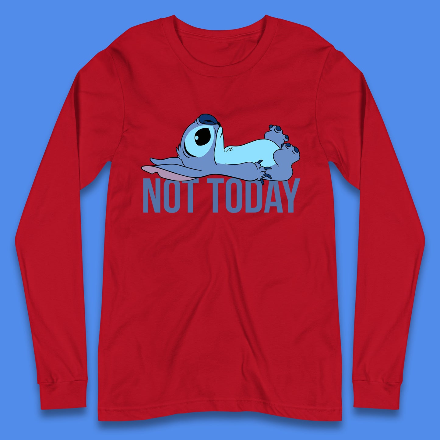 Lazzy Disney Ohana Not Today Laying Ohana Lilo & Stitich Disneyland Cartoon Character Walt Disney Long Sleeve T Shirt