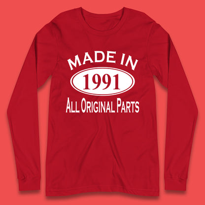 Made In 1991 All Original Parts Vintage Retro 32nd Birthday Funny 32 Years Old Birthday Gift Long Sleeve T Shirt